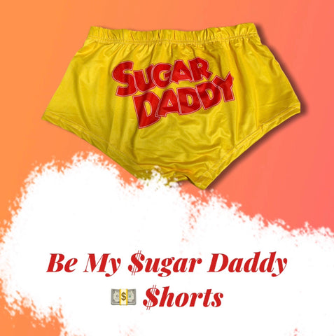 Be My $ugar Daddy $horts