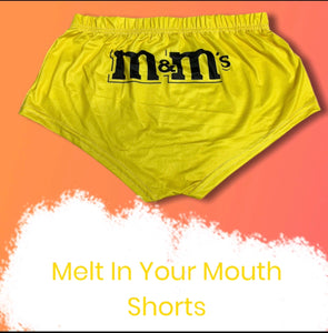 Melt In Your Mouth Shorts