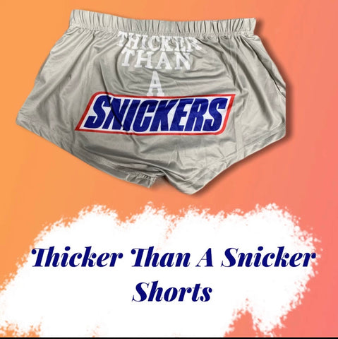 Thicker Than A Snicker Shorts